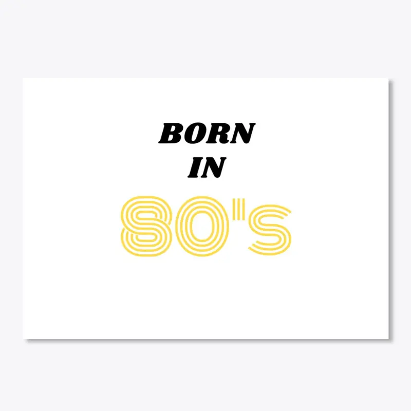 Born in 80's